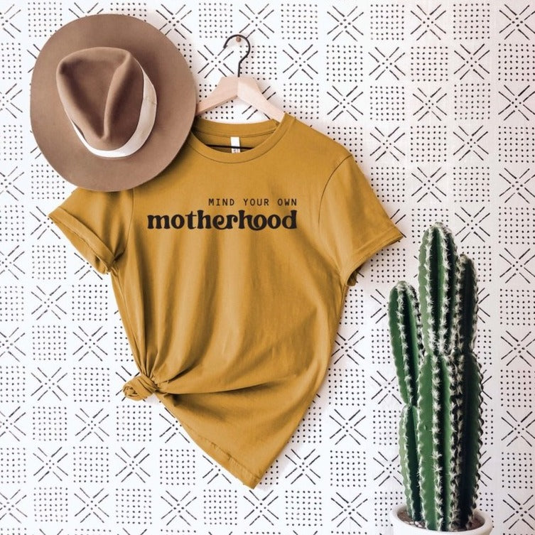 Mind Your Motherhood Unisex (MSTD) Tee